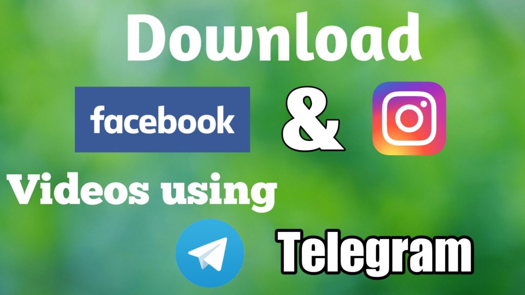  Download Facebook and Instagram Videos on Telegram